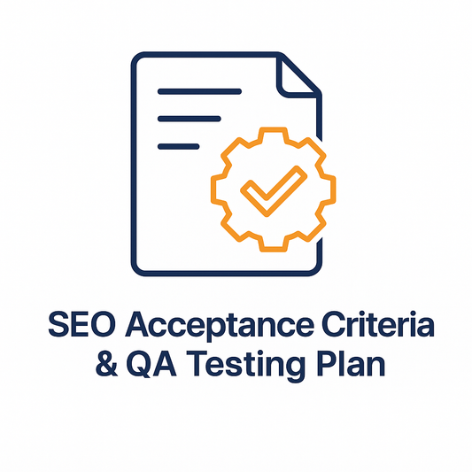 SEO Acceptance Criteria & QA Testing Plan