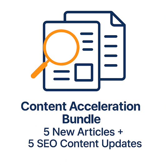 Content Acceleration Bundle: 5 New Articles + 5 SEO Content Updates