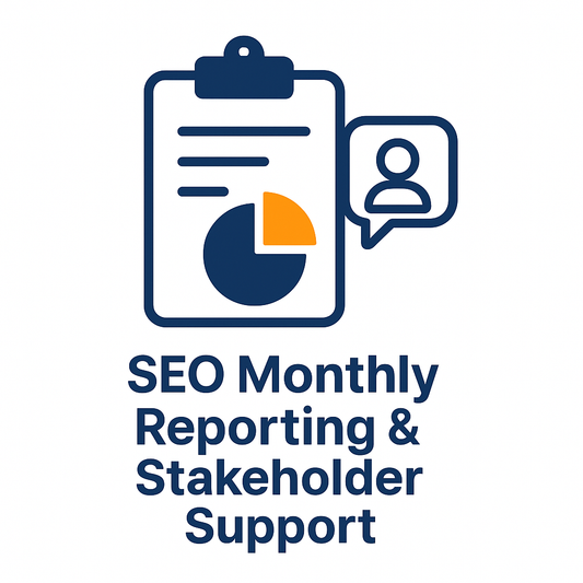 SEO Monthly Reporting & Stakeholder Support